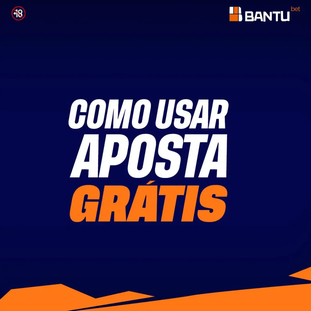 Como usar Aposta Grátis na Bantu Bet