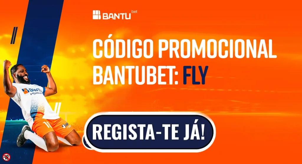 Código Promocional Bantubet: FLY – Registe-se e Ganhe Bónus Exclusivos 1 código promocional Bantubet: FLY